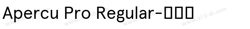 Apercu Pro Regular字体转换 Apercu Pro Regular字体转换